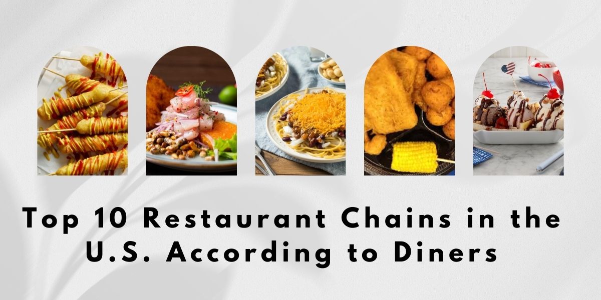 Top 10 Restaurant Chains in the U.S. According to Diners